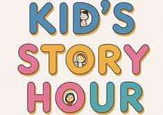 Kid's Story Hour - Wednesdays at 11 am